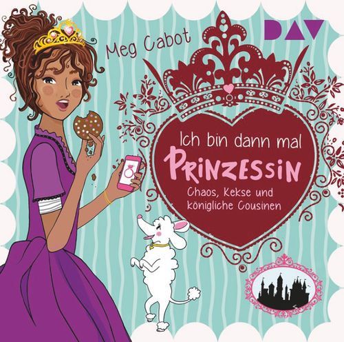 Cover des Buches Ich bin dann mal Prinzessin – Teil 2: Chaos, Kekse und königliche Cousinen von 