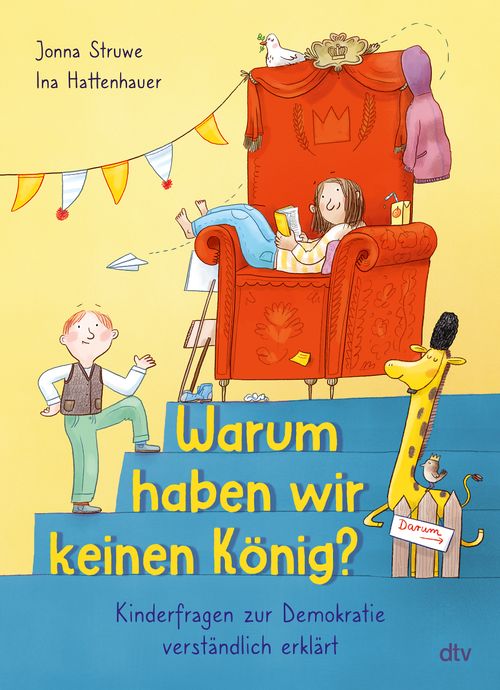 Cover des Buches Warum haben wir keinen König? – Kinderfragen zur Demokratie verständlich erklärt  von 