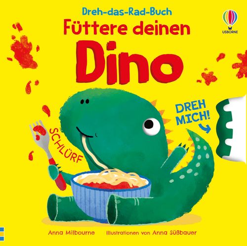 Cover des Buches Dreh-das-Rad-Buch: Füttere deinen Dino von Anna Milbourne