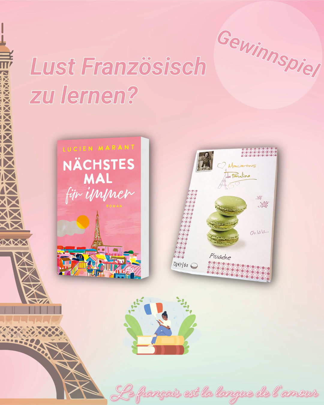 3D Cover des Buches Nächstes Mal für immer, daneben eine Packung Macarons. Darüber der Text: Lust Französisch zu lernen?