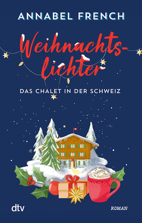 Cover des Buches Weihnachtslichter – Das Chalet in der Schweiz von Annabel French