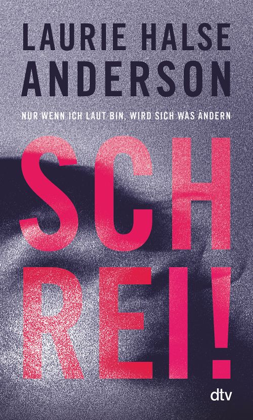 Cover des Buches Schrei! Nur wenn ich laut bin, wird sich was ändern von 