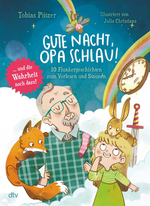Gute Nacht, Opa Schlau – 10 Flunkergeschichten zum Vorlesen und Staunen