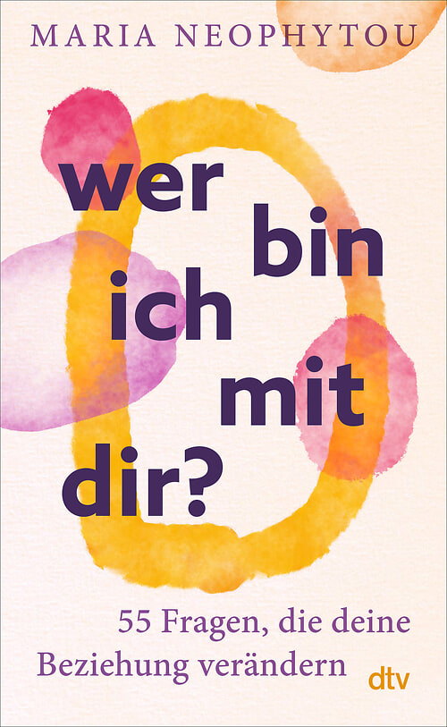 Cover des Buches Wer bin ich mit dir? von Maria Neophytou