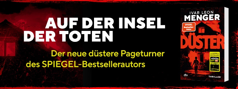 3D Cover des Buches Düster von Ivar Leon Menger. Links daneben der Text: Auf der Insel der Toten