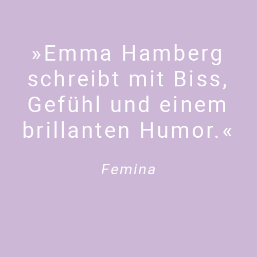 Text Emma Hamberg schreibt mit Biss, Gefühl und einem brillanten Humor. Zitat von Femina