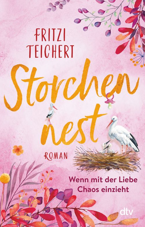 Cover des Buches Storchennest – Wenn mit der Liebe Chaos einzieht von Fritzi Teichert